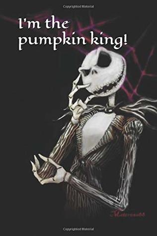 Read Online I’m the pumpkin king!: A Halloween themed notebook for your everyday needs -  | PDF