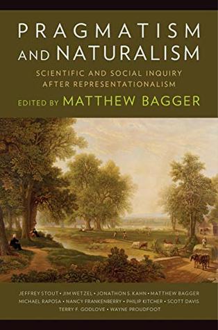 Download Pragmatism and Naturalism: Scientific and Social Inquiry After Representationalism - Matthew Bagger file in ePub