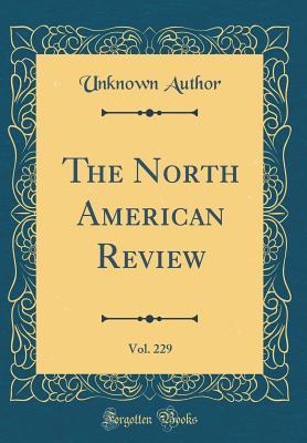 Download The North American Review, Vol. 229 (Classic Reprint) - Unknown | ePub