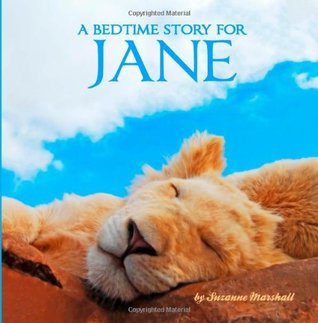 Read A Bedtime Story for Jane: Personalized Children's Books (Bedtime Stories with Personalization) - Suzanne Marshall | ePub
