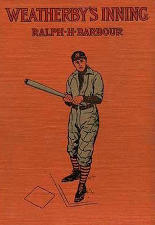 Download Weatherby's Inning: A Story of College Life and Baseball - Ralph Henry Barbour | PDF