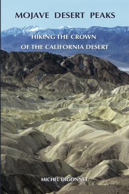 Download Mojave Desert Peaks: Hiking the Crown of the California Desert - Michel Digonnet | ePub