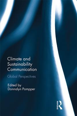 Full Download Climate and Sustainability Communication: Global Perspectives - Donnalyn Pompper | ePub
