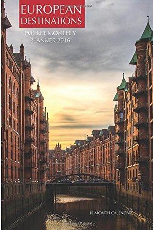 Download European Destinations Pocket Monthly Planner 2016: 16 Month Calendar - Jack Smith | ePub