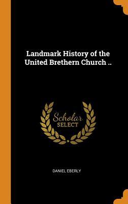 Download Landmark History of the United Brethern Church .. - Daniel Eberly file in ePub