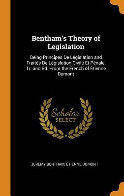 Download Bentham's Theory of Legislation: Being Principes de L�gislation and Trait�s de L�gislation Civile Et P�nale, Tr. and Ed. from the French of �tienne Dumont - Jeremy Bentham file in PDF