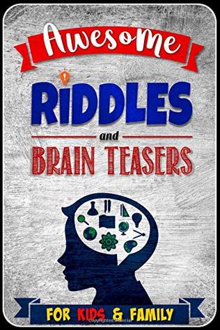 Read Awesome Riddles and Brain Teasers for Kids and Family - Dan Gilden file in PDF