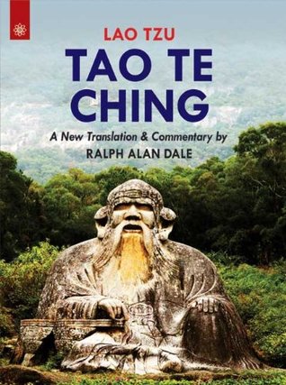 Full Download Tao Te Ching: A New Translation & Commentary by Ralph Alan Dale - Lao Tzu | PDF