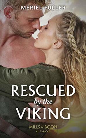 Read Rescued By The Viking (Mills & Boon Historical) - Meriel Fuller file in ePub