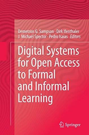 Full Download Digital Systems for Open Access to Formal and Informal Learning - Demetrios G. Sampson file in ePub
