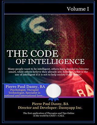 Read Online THE CODES OF INTELLIGENCE: Knowledge is not wisdom and, wisdom is not intelligence. (Dasnyapp Book 7) - Lic. Pierre Paul Dasny file in PDF