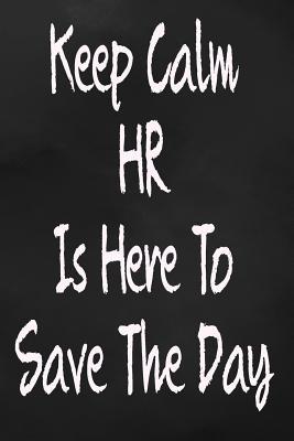 Read Keep Calm HR Is Here to Save the Day: Journal for Human Resources Professionals College Ruled -  | ePub