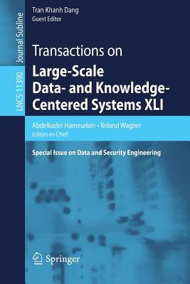 Full Download Transactions on Large-Scale Data- And Knowledge-Centered Systems XLI: Special Issue on Data and Security Engineering - Abdelkader Hameurlain | ePub