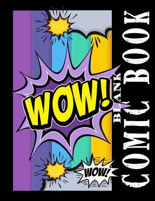 Download Blank Comic Book: Blue Purple Blank Comic Panel Book 8.5 X 11 Comic Strip Notebook, Over 160 Pages with 3, 5, 7, & 9 Panel Boxes Templates Plus Draw Your Own Comics with Explosions, Speech Bubbles and Callouts Examples Cool Comics Book for Beginners Ki - Be Inspired Blank Comic Books file in ePub