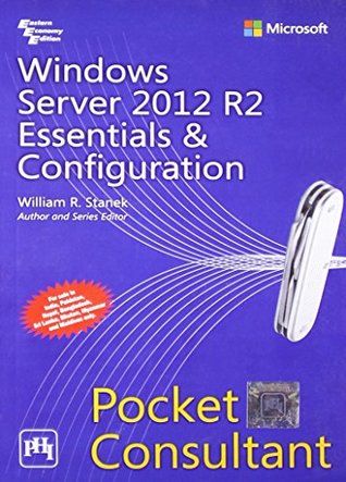 Download Windows Server 2012 R2: Essentials & Configuration Pocket Consultant - Stanek | ePub