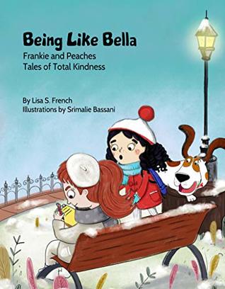 Download Being Like Bella (Frankie and Peaches: Tales of Total Kindness Book 4) - Lisa S. French file in ePub