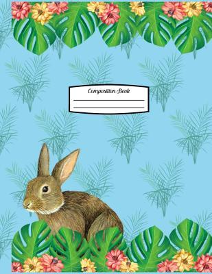 Download Composition Book: 8.5 X 11 Blue with Rabbit & Flowers & Leaves - Composition Book for School or Activities, Softcover, College Ruled, 150 Pages (75 Sheets Front & Back) - Spring Hill Stationery file in PDF