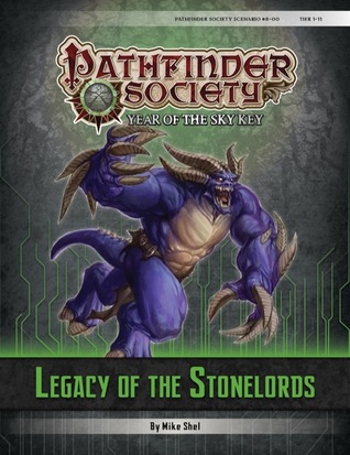 Read Pathfinder Society Scenario #6-00: Legacy of the Stonelords - Mike Shel file in PDF