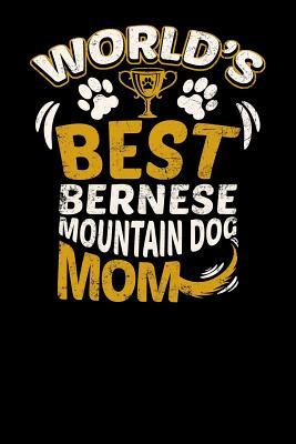 Download World's Best Bernese Mountain Dog Mom: Fun Diary for Dog Owners with Dog Stationary Paper, Cute Illustrations, and More - Pup E Journals file in ePub