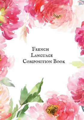 Full Download French Language Composition Book: Blank Lined Danish Composition Notebook Journal for Self Instruction, Tracking Language Progress & Other Important Information -  file in PDF