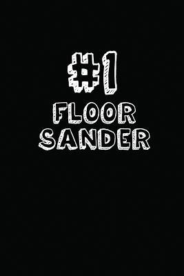 Full Download #1 Floor Sander: Blank Lined Composition Notebook Journals to Write in -  file in PDF