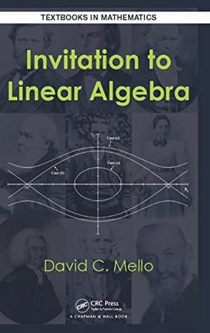 Download Invitation to Linear Algebra (Textbooks in Mathematics) - David C. Mello | ePub