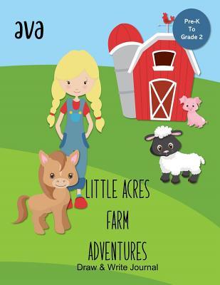 Read Ava Little Acres Farm Adventures: Draw & Write Journal: Create Your Own Stores, Includes Vocabulary List and Farm Animal Pictures for Inspiration - Personalized with Child's Name - JEM Books file in ePub