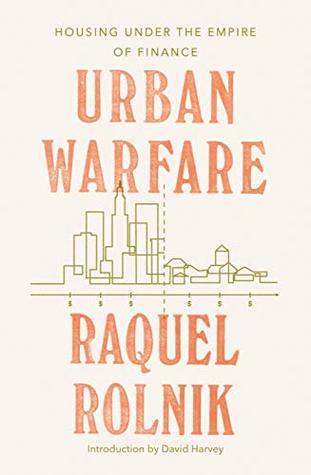 Read Urban Warfare: Housing under the Empire of Finance - Raquel Rolnik file in ePub