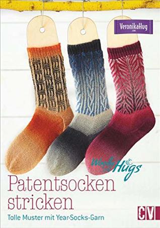 Read Online Woolly Hugs Patentsocken stricken: Tolle Muster mit Year-Socks-Garn - Veronika Hug file in ePub