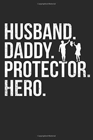 Full Download Husband Daddy Protector Hero: Mileage Log Book - Vtv file in ePub