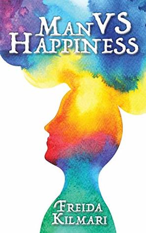 Read Man VS Happiness (The Versus Collection Book 1) - Freida Kilmari file in PDF