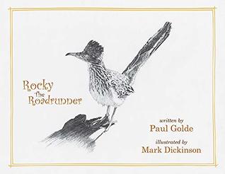 Read Rocky the Roadrunner: My Life with a Wild Bird - Paul John Golde file in ePub