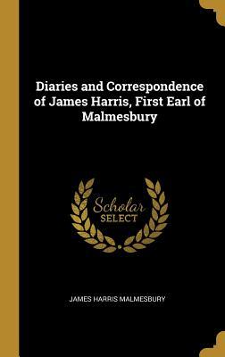Read Online Diaries and Correspondence of James Harris, First Earl of Malmesbury - James Harris Malmesbury | PDF