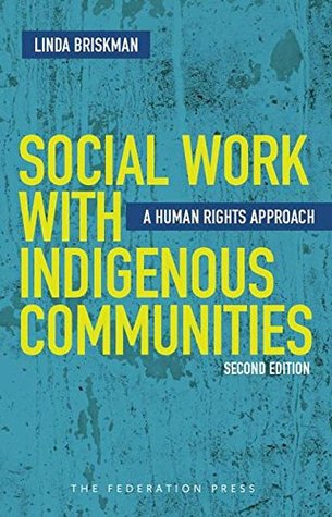 Read Social Work with Indigenous Communities: A human rights approach - Linda Briskman file in PDF