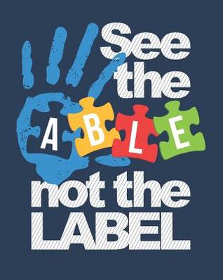 Full Download See the Able Not the Label: Autism Planner 6 Month Goal Charts Guide Weekly ABA Therapy Milestone Tracker Medical Appointment Book -  file in PDF