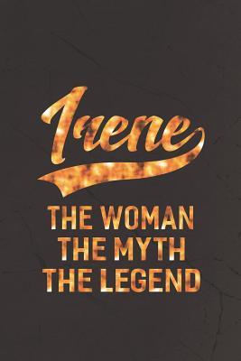 Read Online Irene the Woman the Myth the Legend: First Name Funny Sayings Personalized Customized Names Women Girl Mother's Day Gift Notebook Journal -  file in PDF