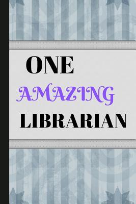 Read Online One Amazing Librarian: Writing 120 Pages (6 X 9) Notebook Journal Great for Birthdays, Mothers Day, Gifts - Naughty Notes file in PDF