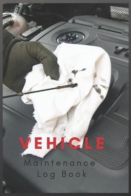 Read Online Vehicle Maintenance Log Book: Keep Records on Your Car Repairs and Upkeep - Alexander Marie Journals | ePub