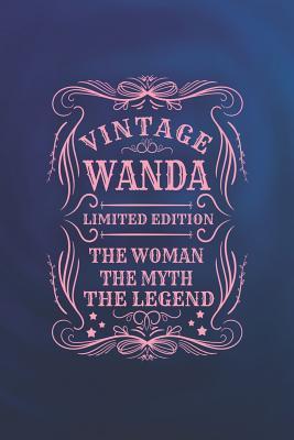 Read Online Vintage Wanda Limited Edition the Woman the Myth the Legend: First Name Funny Sayings Personalized Customized Names Gift Birthday Girl Women Mother's Day Notebook Journal -  file in PDF