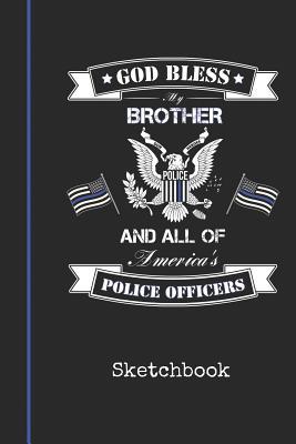 Download Sketchbook: Blank Brother Police Officer Drawing Sketch Book for Artists & Illustrators Thin Blue Line Cop Cover Scrapbook Notepad & Art Workbook Create & Learn to Draw - Bluelight Publications file in ePub
