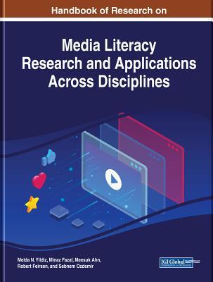 Read Online Handbook of Research on Media Literacy Research and Applications Across Disciplines - Melda N Yildiz file in PDF