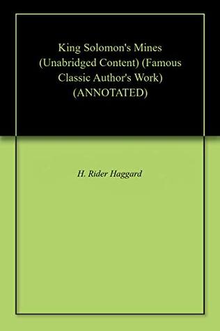 Full Download King Solomon's Mines (Unabridged Content) (Famous Classic Author's Work) - H. Rider Haggard | ePub