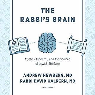 Download The Rabbi’s Brain: Mystics, Moderns and the Science of Jewish Thinking - Andrew Newberg file in ePub
