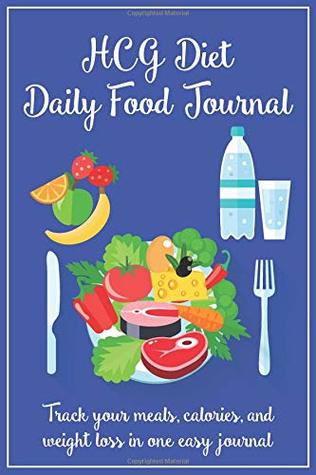 Read Online HCG Tracker - HCG Journal: an HCG Workbook / HCG Log Book / HCG Diet Workbook for HCG Tracking / meal / food / calorie tracking during your diet - Get Healthy Journals file in PDF