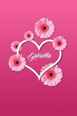 Full Download Gabriella: Matte Softcover Paperback, 6 X 9 Inch Personalized Notebook Journal with 120 Blank Lined Pages Gift for Girls Teens Women -  | ePub