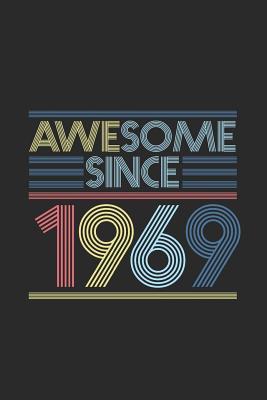 Read Awesome Since 1969: Dotted Bullet Grid Notebook / Journal (6 X 9 -120 Pages) - Birthday Gift Idea - Awesome Publishing file in PDF