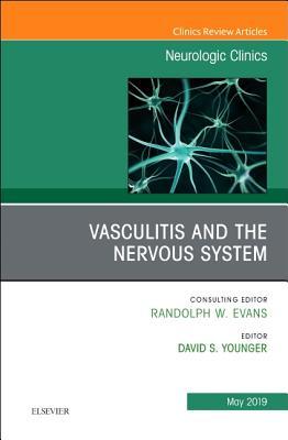 Read Online Vasculitis and the Nervous System, an Issue of Neurologic Clinics, eBook - David Younger | PDF