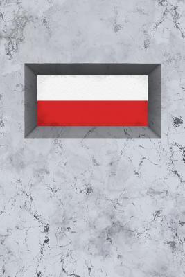 Full Download Polish Notebook: Polish Flag Composition Book / Notebook / Journal ( 6 X 9 ), College Ruled / Lined Paper, 120 Pages for Poles -  | PDF