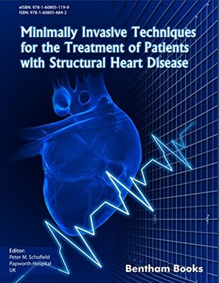 Read Online Minimally Invasive Techniques for the Treatment of Patients with Structural Heart Disease - Peter M. Schofield | ePub