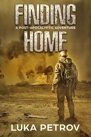 Read Online Finding Home: A Post-Apocalyptic Adventure (Lowlander Book 1) - Luka Petrov | PDF